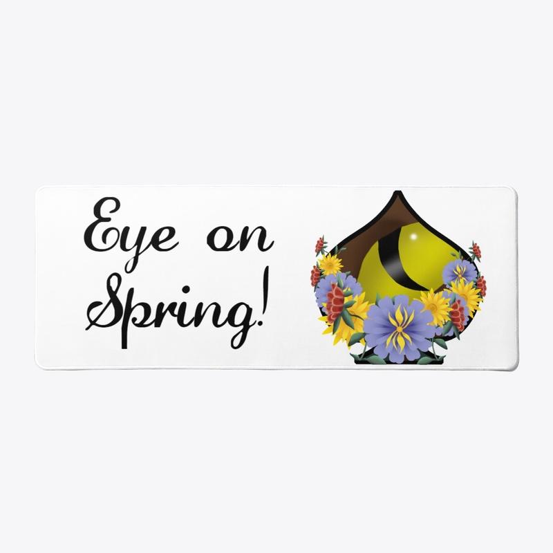 Eye on Spring!